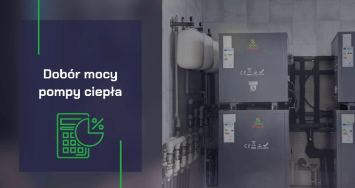 Dobór mocy pompy ciepła GeoPower