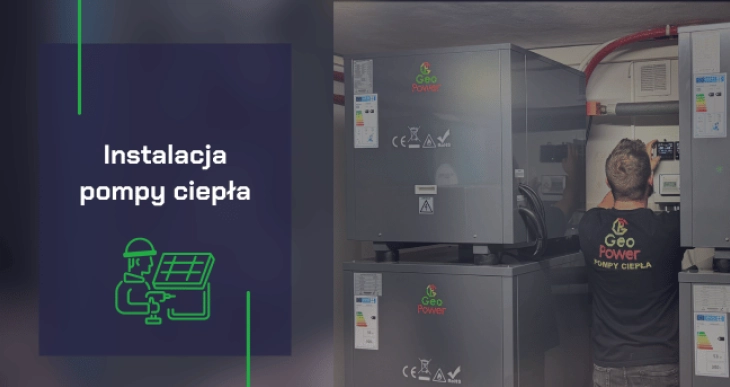 Jak przebiega instalacja pompy ciepła - GeoPower