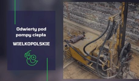 Odwierty pionowe pod pompy ciepła - Wielkopolskie