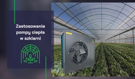 Pompa ciepła do szklarni 