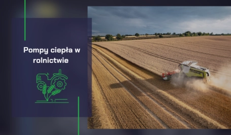 Pompy ciepła dla Rolników