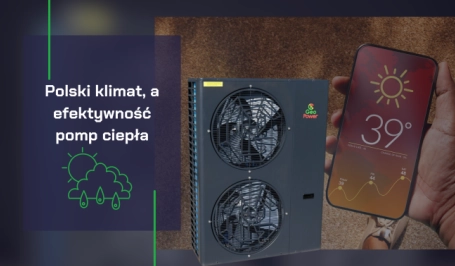Pompy ciepła dostosowane do Polskiego klimatu