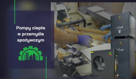 Pompy ciepła w przemyśle spożywczym